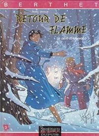 Philippe Berthet - Francois Riviere - Jose Louis Bocquet - Retour de flamme