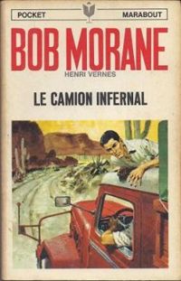 Henri Vernes - Le camion infernal