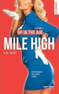 R K Lilley - Up in the air Saison 2 Mile High