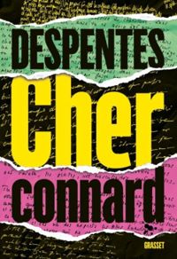 Virginie Despentes - Cher connard