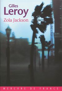 Gilles Leroy - Zola Jackson