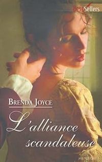 Brenda Joyce - L'alliance scandaleuse