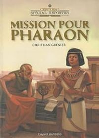 Christian Grenier - Cristobal Spécial reporter : Mission pour Pharaon