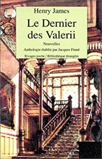 Henry James - Jacques Finne - Le dernier des Valerii