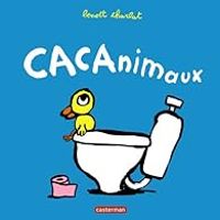 Couverture du livre Cacanimaux - Benoit Charlat