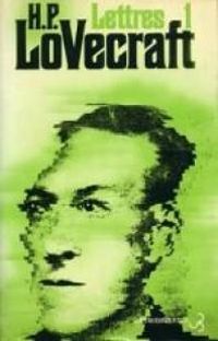 Couverture du livre Lettres 01 - Howard Phillips Lovecraft