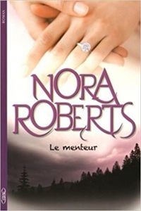 Couverture du livre Le menteur - Nora Roberts