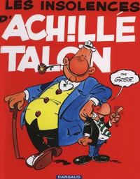 Greg - Les Insolences d'Achille Talon