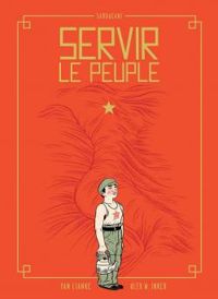 Alex W Inker - Lianke Yan - Servir le peuple 