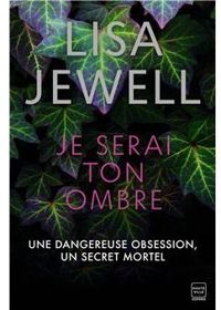 Couverture du livre Je serai ton ombre - Lisa Jewell