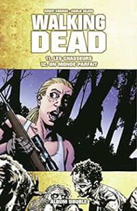 Robert Kirkman - Charlie Adlard - The Walking Dead