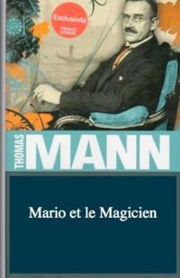 Thomas Mann - Mario et le Magicien