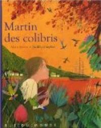 Couverture du livre Martin des colibris - Alain Serres