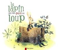 Robert Giraud Ii - Nathalie Ragondet - Le lapin qui fait peur au loup