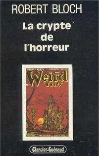 Couverture du livre La crypte de l'horreur - Robert Bloch