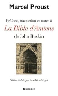 Marcel Proust - La Bible d'Amiens de John Ruskin