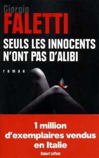 Giorgio Faletti - Seuls les innocents n'ont pas d'alibi