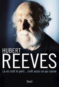 Couverture du livre Là où croît le péril... croît aussi ce qui sauve - Hubert Reeves