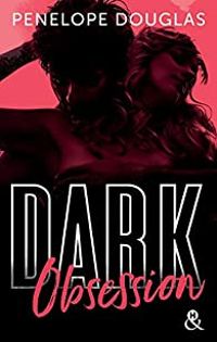 Penelope Douglas - Dark obsession