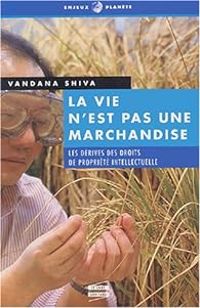 Couverture du livre La vie n'est pas une marchandise  - Vandana Shiva