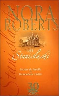 Nora Roberts - La saga des Stanislaski - Intégrale