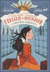 Anne-sophie Silvestre - Amélie Dufour(Illustrations) - A nous deux, Versailles !