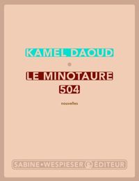 Kamel Daoud - Le minotaure 504