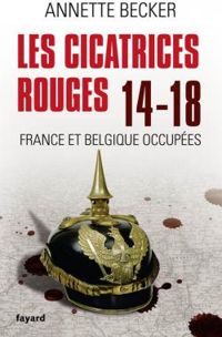 Couverture du livre Les cicatrices rouges - Annette Becker