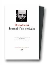 Couverture du livre Dostoïevski : Journal d'un écrivain - Fiodor Dostoievski