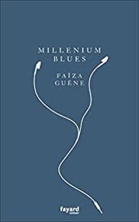 Faiza Guene - Millénium blues