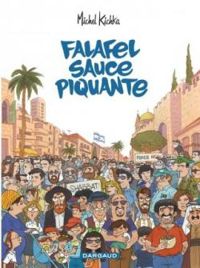 Michel Kichka - Falafel sauce piquante