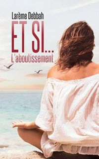 Couverture du livre L'aboutissement - Lareme Debbah