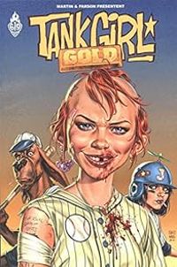 Brett Parson - Alan C Martin - Tank Girl : Gold