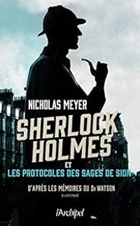 Nicholas Meyer - Sherlock Holmes et les protocoles des Sages de Sion