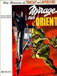 Jean Michel Charlier - Albert Uderzo - Mirage sur l'Orient