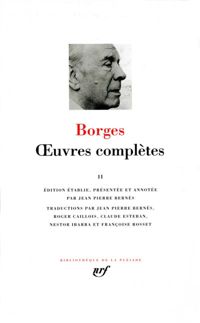 Jorge Luis Borges - Borges : Oeuvres complètes