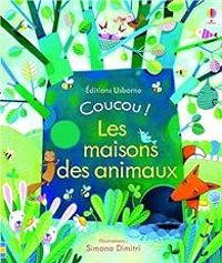 Anna Milbourne - Coucou ! La maison des animaux