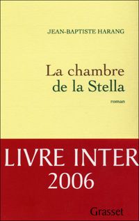 Couverture du livre La chambre de la Stella - Jean Baptiste Harang