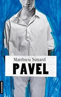 Matthieu Simard - Pavel: regroupé