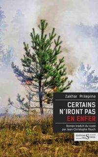 Zakhar Prilepine - Certains n'iront pas en enfer