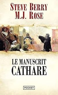 Couverture du livre Le manuscrit cathare - Steve Berry - Mj Rose