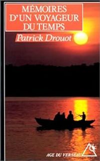 Patrick Drouot - Mémoires d'un voyageur du temps