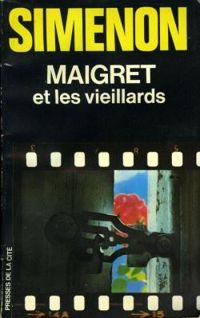 Georges Simenon - MAIGRET ET LES VIEILLARDS