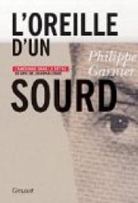 Couverture du livre L'oreille d'un sourd - Philippe Garnier