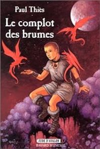 Couverture du livre Le Complot des brumes - Paul Thies