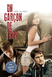 Abbi Glines - Un garçon de trop. Un garçon de trop, tome 1 