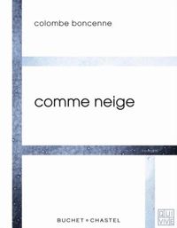 Colombe Boncenne - Comme neige