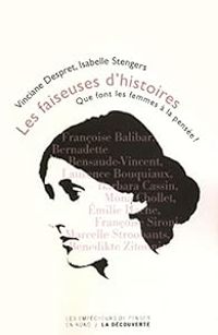 Vinciane Despret - Isabelle Stengers - Les faiseuses d'histoires