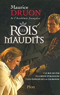 Maurice Druon - Les Rois maudits - Intégrale