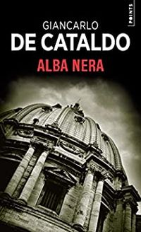 Giancarlo De Cataldo - Alba Nera